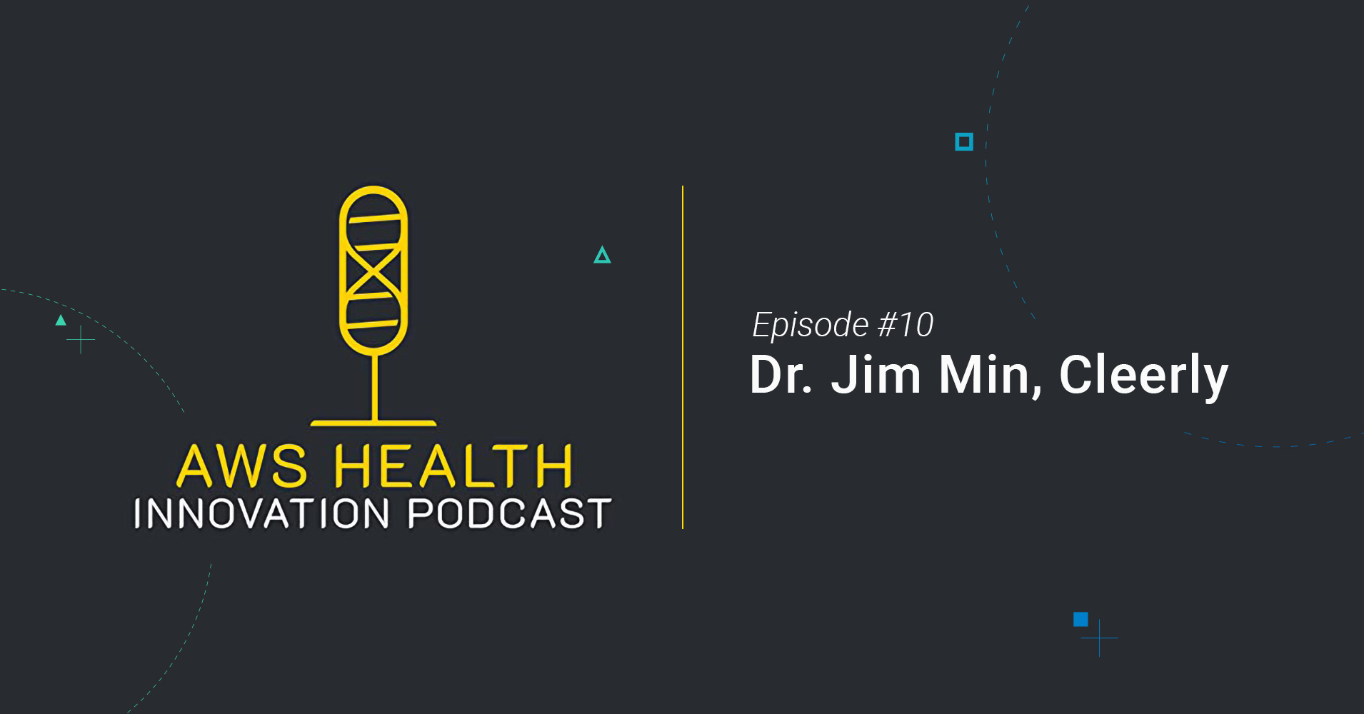 Cleerly CEO Featured on AWS Health Innovation Podcast