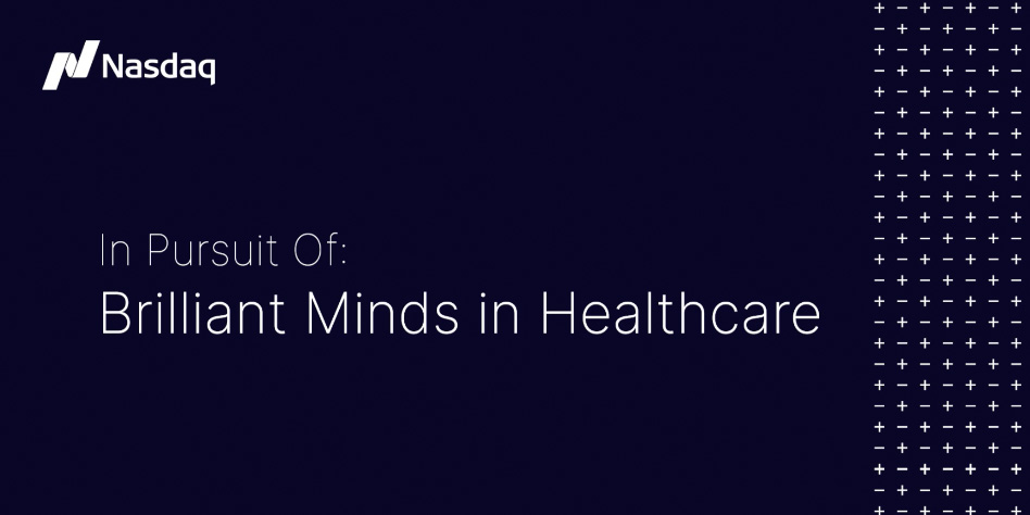 In Pursuit Of: Brilliant Minds in Healthcare